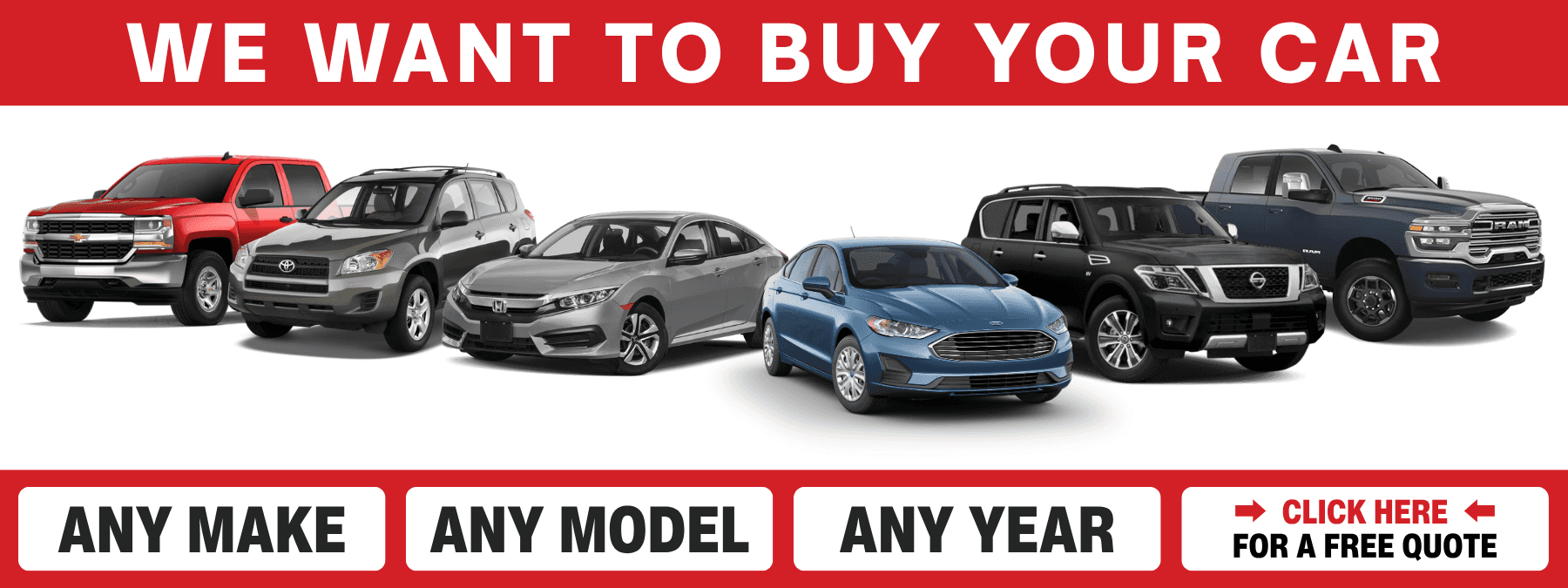 Promotional image showing a lineup of multiple vehicles. Text reads "We Want To Buy Your Car" and "Any Make", "Any Model" and "Any Year"