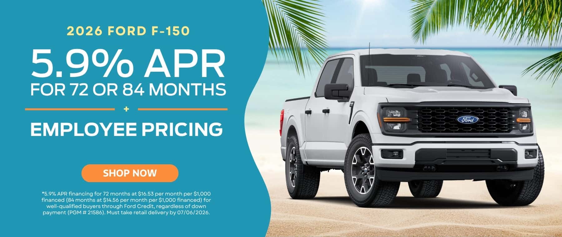 A banner with the text "2026 Ford F-150", an offer of "5.9% APR for 72 or 84 Months + Employee Pricing", and a bright orange "SHOP NOW" button appear on an aqua background on the left side. The right side depicts a white Ford F-150 STX on a sandy beach surrounded by an ocean landscape with green palm leaves peeking out of the upper corners.