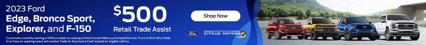 $500 Trade Assist at Citrus Motors Ford