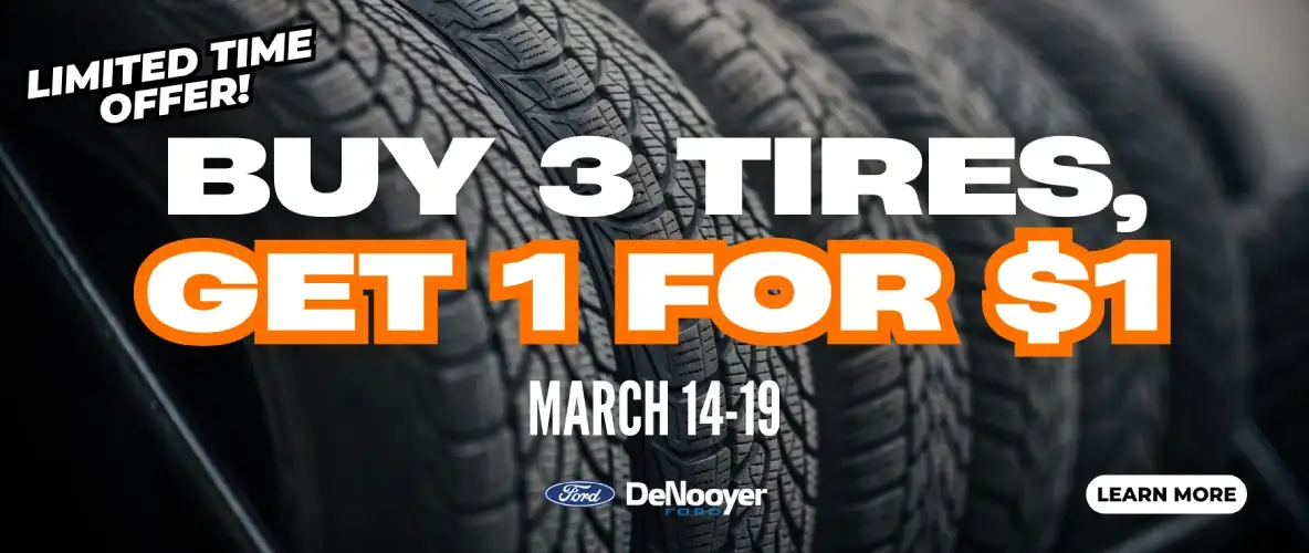 Buy 3 Tires, Get 1 for $1 at DeNooyer Ford!