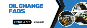 Oil Change FAQs at DeNooyer Ford in Vicksburg, MI