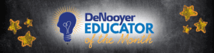 DeNooyer Educator of the Month