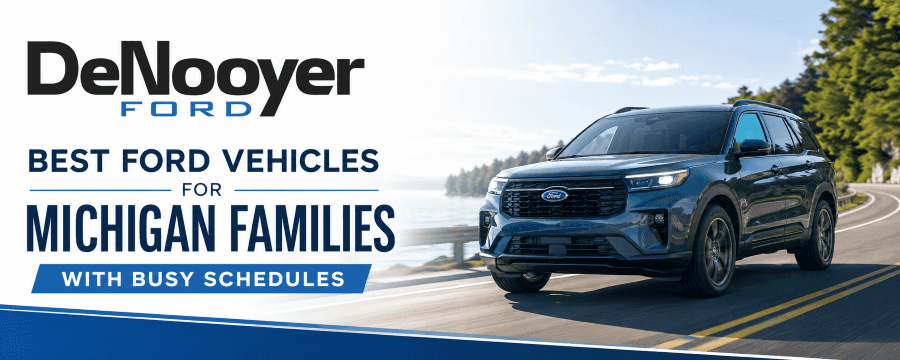 Best Ford Vehicles for Michigan Families with Busy Schedules
