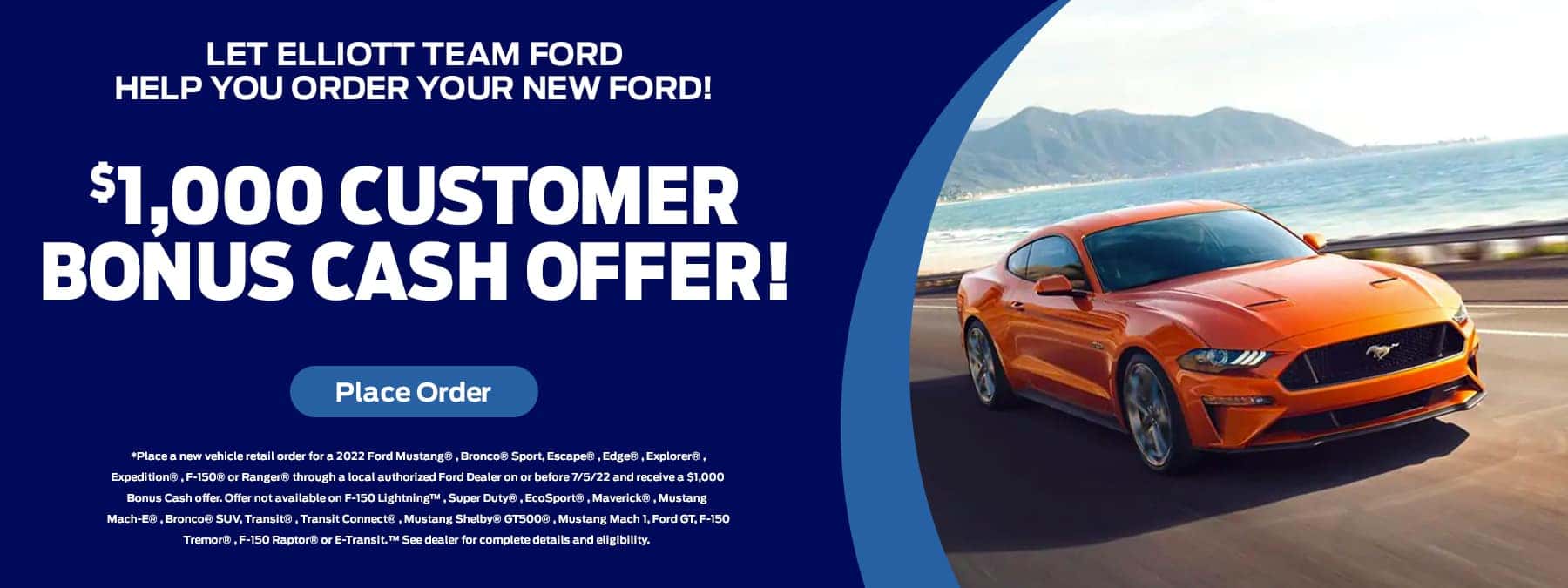 Let Elliott Team Ford Help You Order Your New Ford!$1000 CBonus Cash Offer!