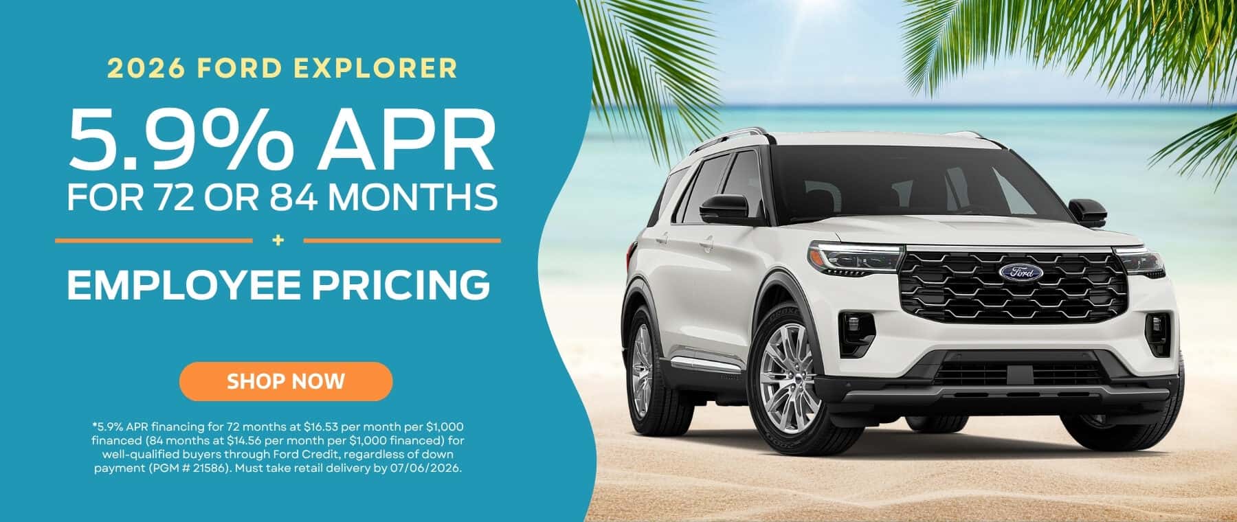 A banner with the text "2026 Ford Explorer", an offer of "5.9% APR for 72 or 84 Months + Employee Pricing", and a bright orange "SHOP NOW" button appear on an aqua background on the left side. The right side depicts a white Ford Explorer on a sandy beach surrounded by an ocean landscape with green palm leaves peeking out of the upper corners.