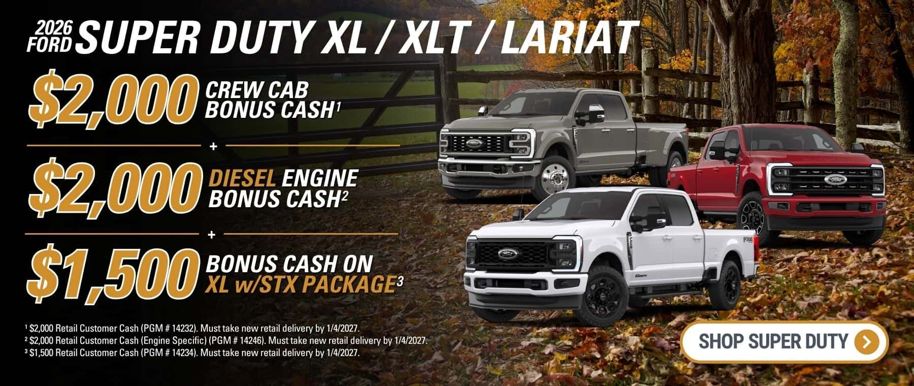 A banner with the text "2026 Ford Super Duty XL / XLT / Lariat", an offer of "$2,000 Crew Cab Bonus Cash + $2,000 Diesel Engine Bonus Cash + $1,500 Bonus Cash on XL w/STX Package”. There is a white "Shop Super Duty" button in the bottom right corner. The right side depicts one white, one red, and one gray Super Duty. The background depicts a serene fall landscape with colorful leaves, an old wooden fence, and a field surrounded by trees.