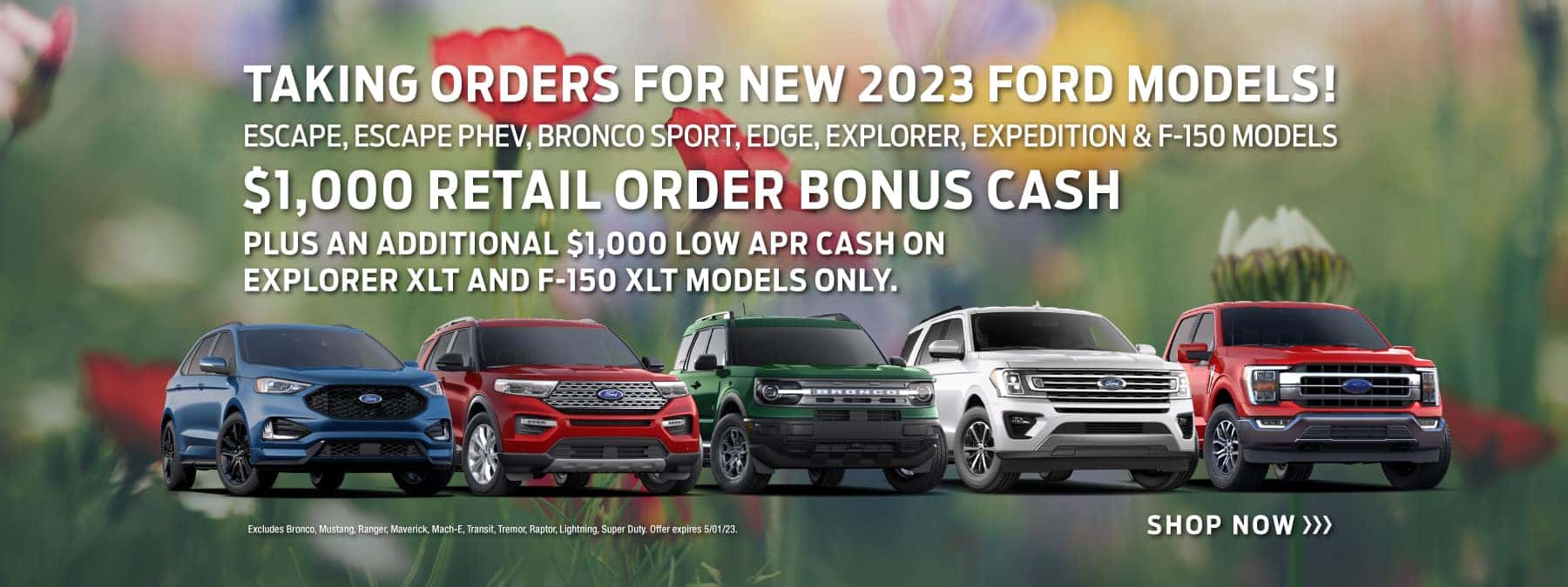 Taking Orders for New 2023 Ford Models $1000 Retail Order Bonus Cash
