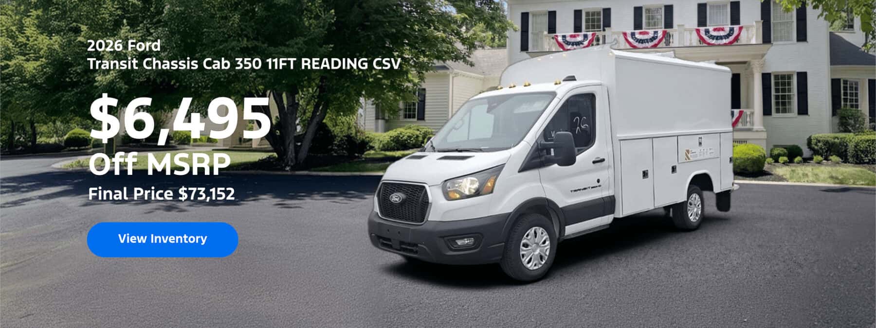 Holman-Ford-Maple-Shade-assetType-1920x720-2026-Ford-Transit-Chassis-Cab-350-11FT-READING-CSV-1