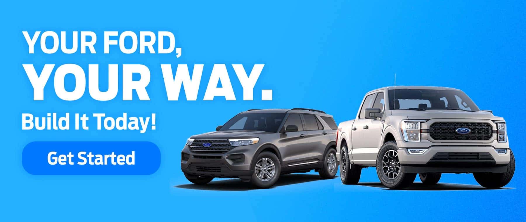 Your Ford Your Way Build It Today!