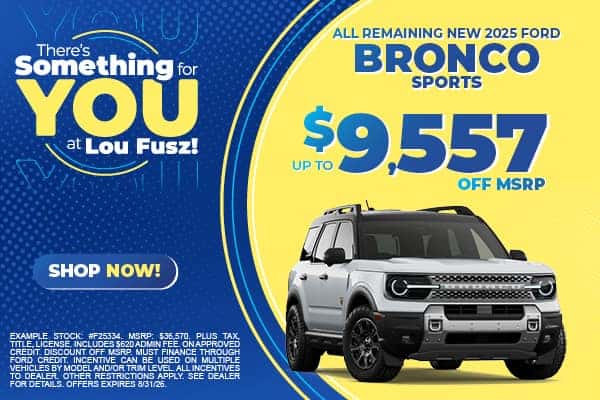 ALL REMAINING NEW 2025 FORD BRONCO SPORTS