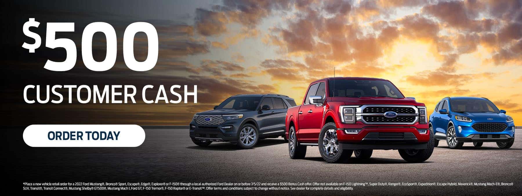 Offer $500 Customer Cash on Factory Orders.