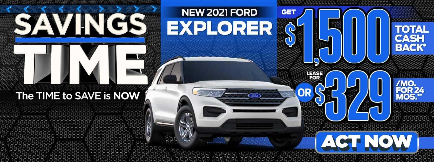 New 2021 Ford Explorer - Get $1,500 total cash back - Act Now