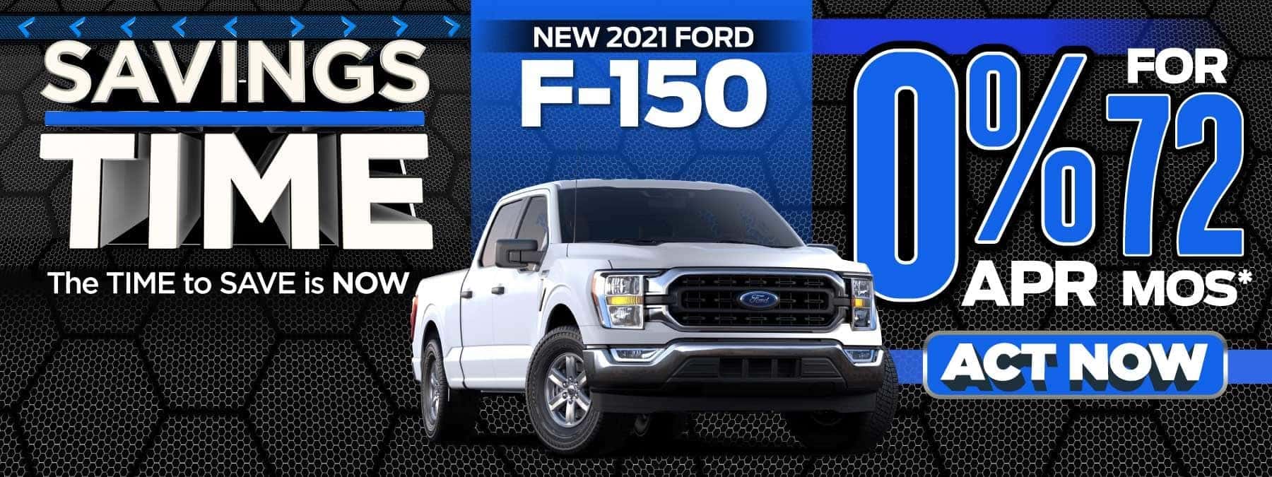 New 2021 Ford F-150 - 0% APR for 72 months - Act Now