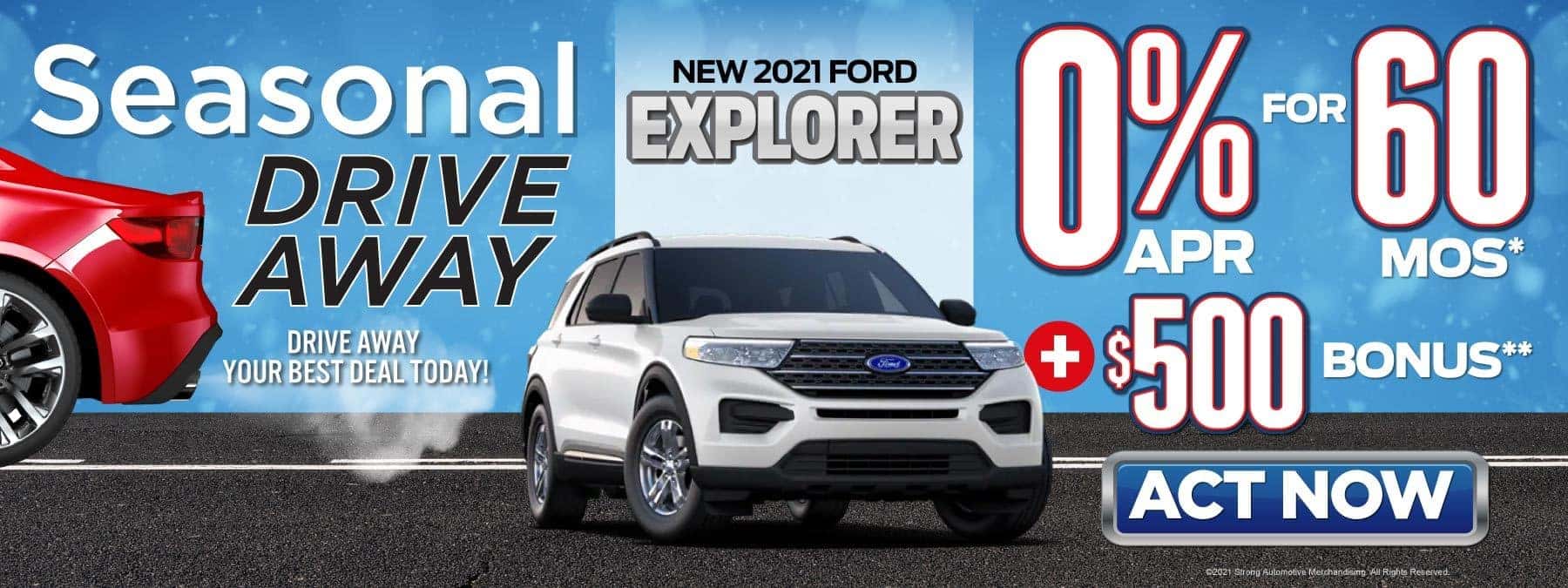 New 2021 Ford Explorer - 0% APR for 60 months plus $500 bonus - Act Now