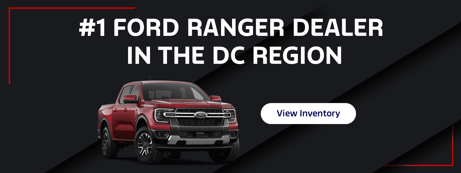 #1 Ford Ranger Dealer in the DC Region