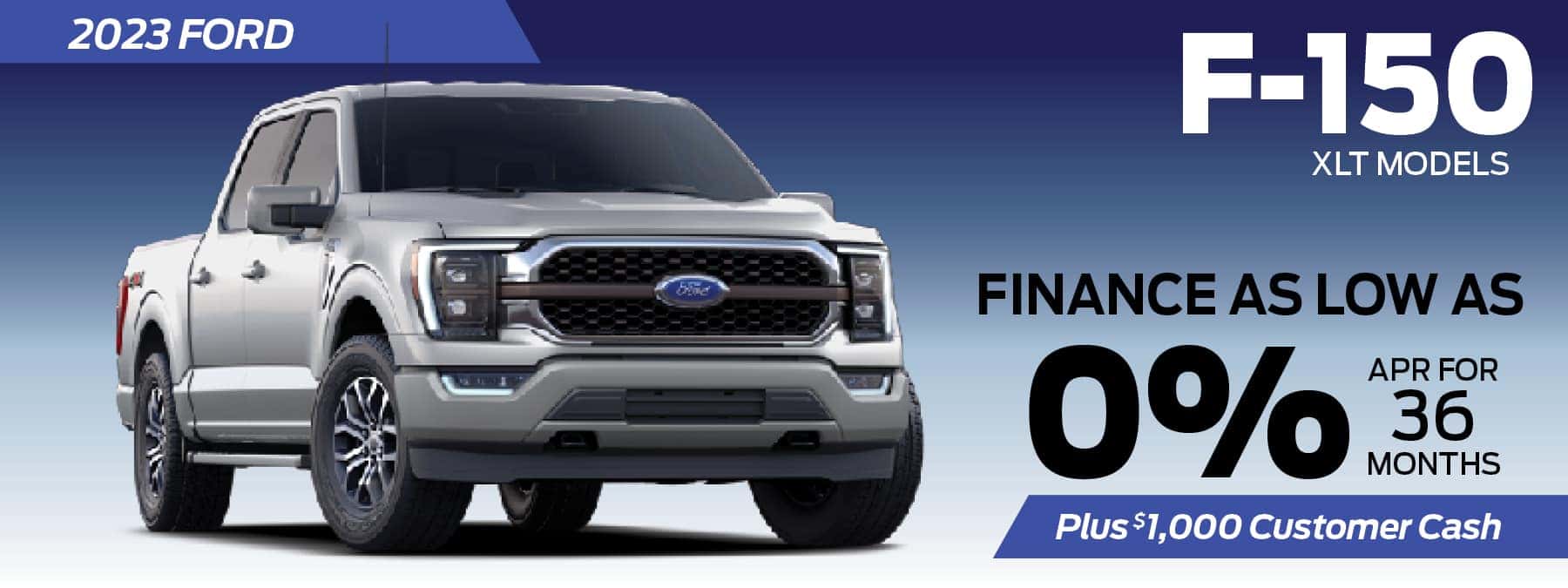 2023 Ford F-150 XTL Models Finance for 0% APR for up to 36 Months