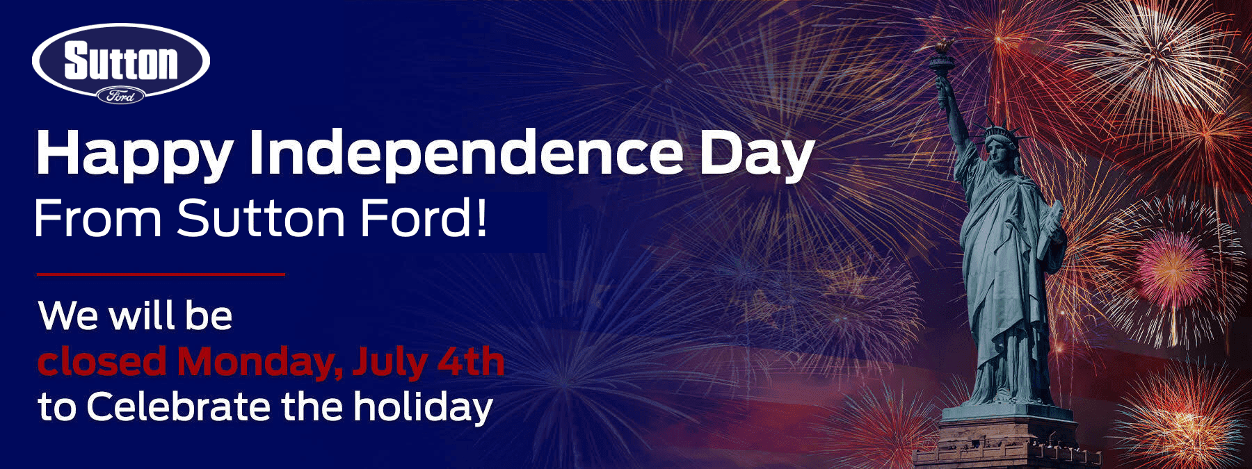 We will be closed on the 4th of July