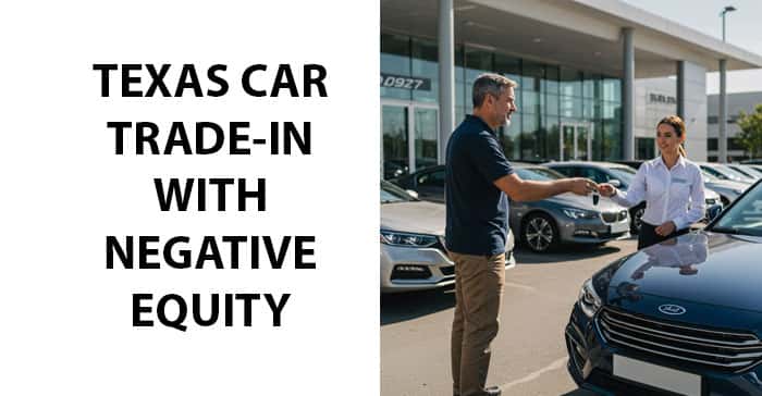 Texas Car Trade-In With Negative Equity