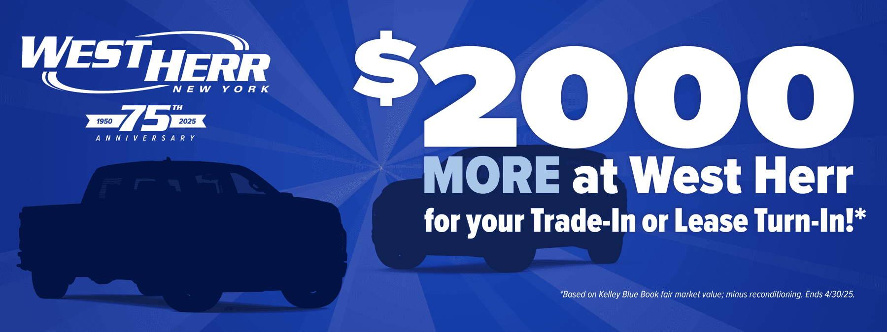 West Herr is offering up to $2000 more for your trade in or lease turn in