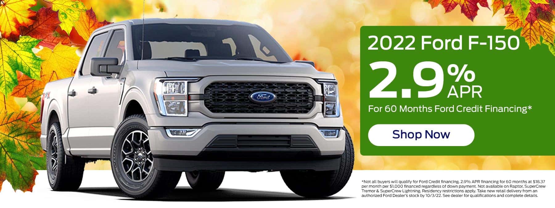 2022 Ford F-150 2.9% APR FOR 60 MONTHS Ford Credit Financing