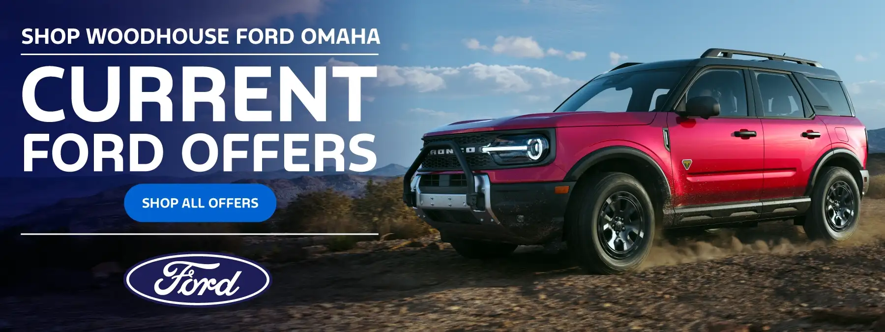 SHOP WOODHOUSE FORD OMAHA CURRENT FORD OFFERS