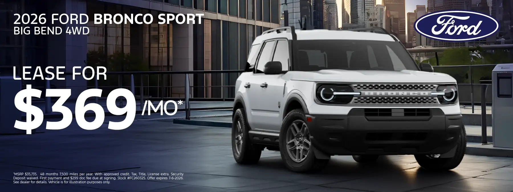 2026 FORD BRONCO SPORT BIG BEND (FC260325, FC260532, 72404, 67139) - Lease for $369 per month for 48 months 7,500 miles per year*
