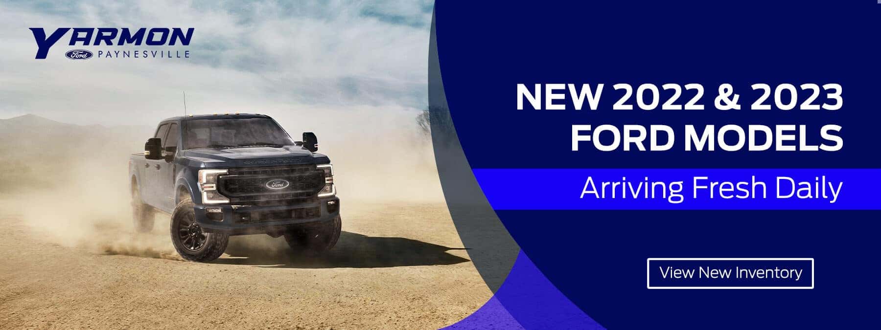 New 2022 and 2023 Ford Models Arriving Daily